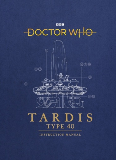 [9781785943775] Doctor Who : TARDIS Type 40 Instruction Manual