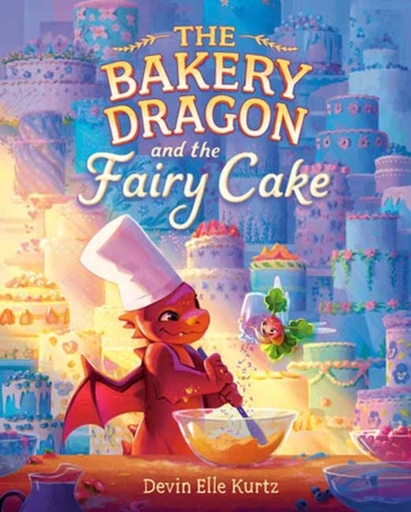 [9780593710999] The Bakery Dragon 2 : The Bakery Dragon and the Fairy Cake
