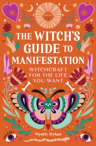 [9781648763502] The Witch's Guide to Manifestation : Witchcraft for the Life You Want