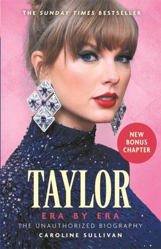 [9781789297584] Taylor , Era by Era : The Unauthorized Biography