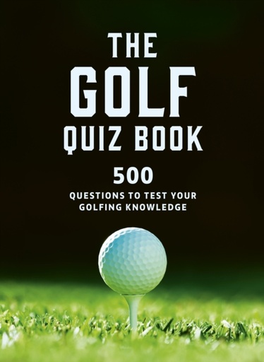 [9780711295025] The Golf Quizbook : 500 questions to test your golfing knowledge