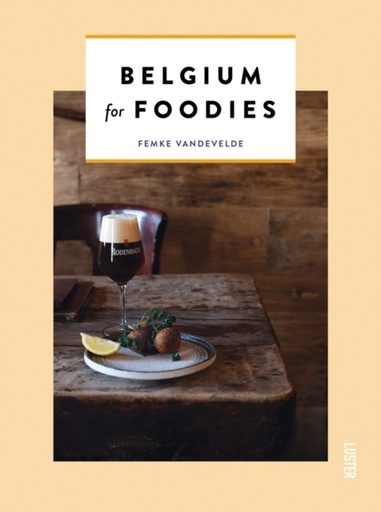 [9789460582684] Belgium For Foodies