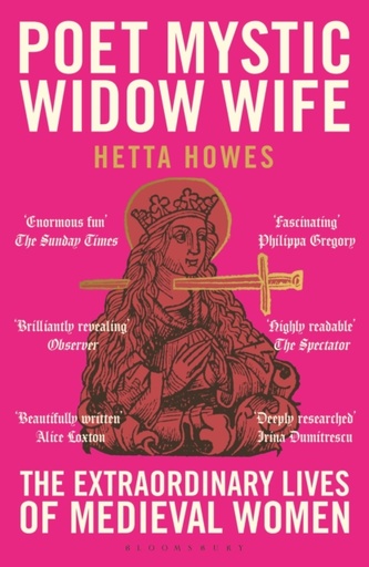 [9781399408745] Poet, Mystic, Widow, Wife : The Extraordinary Lives of Medieval Women