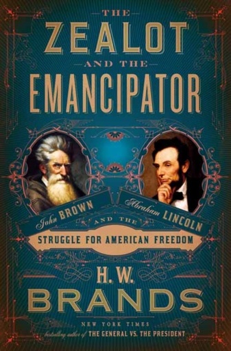 [9780385544009] The Zealot And The Emancipator