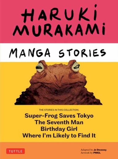 [9784805317648] Haruki Murakami Manga Stories 1 : Super-Frog Saves Tokyo, Where I'm Likely to Find It, Birthday Girl, The Seventh Man