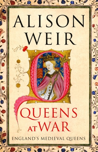 [9781910702130] Queens at War : England's Medieval Queens