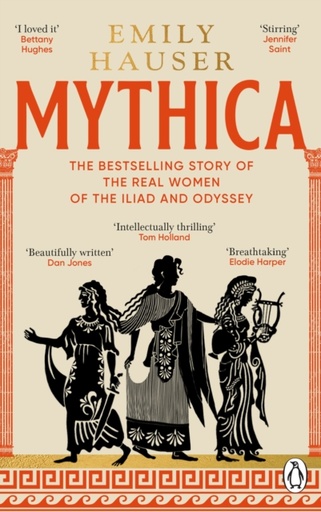 [9781804992791] Mythica : The Bestselling Story of the Real Women of the Iliad and Odyssey