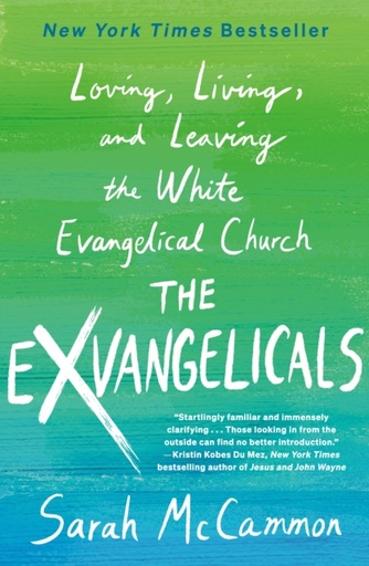 [9781250870322] The Exvangelicals : Loving, Living, and Leaving the White Evangelical Church