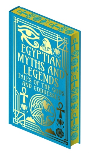 [9781398846098] Egyptian Myths and Legends : Tales of the Gods and Goddesses