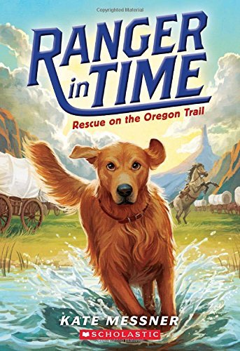 [9780545830317] Ranger in Time : Rescue on the Oregon Trail