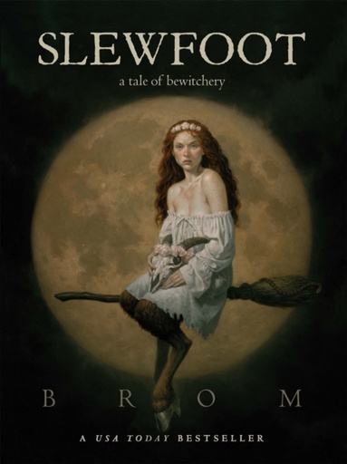 [9781250621993] Slewfoot : A Tale of Bewitchery