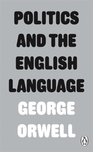 [9780141393063] Politics and the English Language