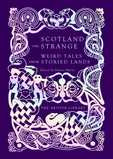 [9780712354547] Scotland the Strange : Weird Tales from Storied Lands