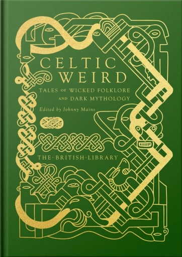 [9780712354325] Celtic Weird : Tales of Wicked Folklore and Dark Mythology
