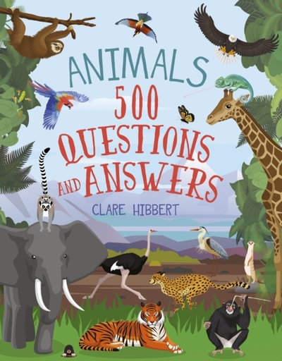 [9781398849136] Animals : 500 Questions and Answers